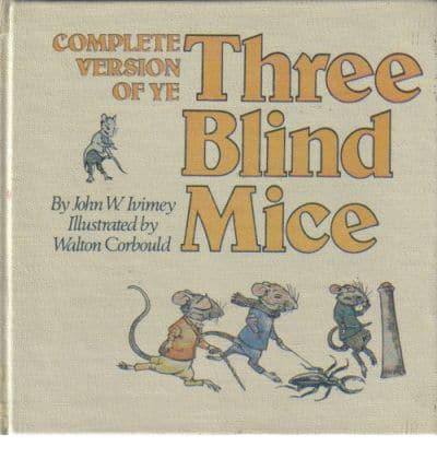 Complete Version of Ye Three Blind Mice