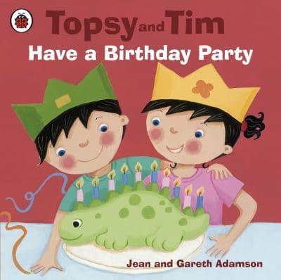 Topsy and Tim Have a Birthday Party