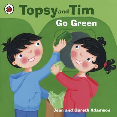 Topsy and Tim Go Green