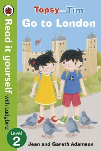 Topsy and Tim Go to London