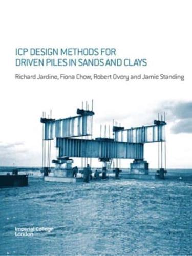 ICP Design Methods for Driven Piles in Sands and Clays