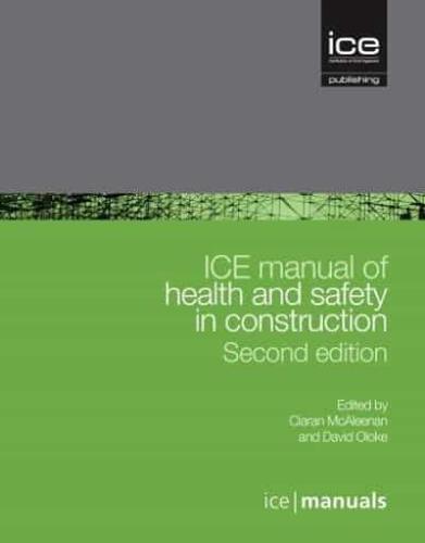 ICE Manual of Health and Safety in Construction
