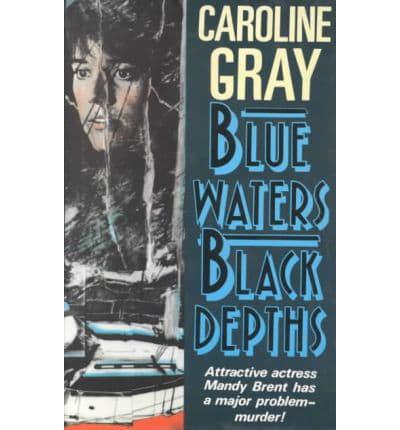 Blue Water, Black Depths