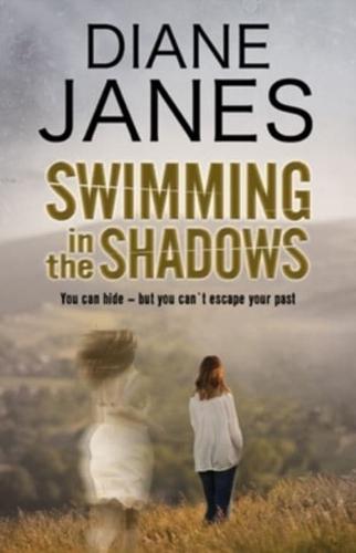 Swimming in the Shadows: A contemporary romantic suspense
