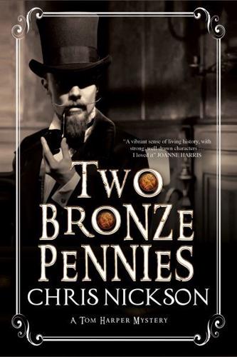 Two Bronze Pennies: A police procedural set in late 19th Century England