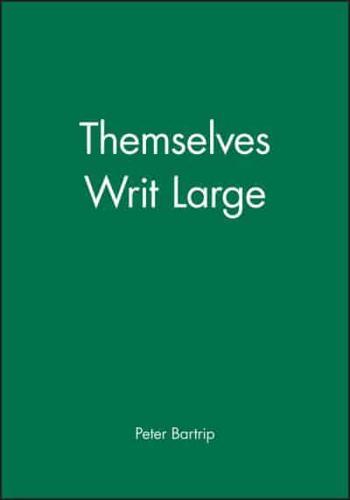 Themselves Writ Large