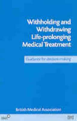 Withholding and Withdrawing Life-Prolonging Medical Treatment