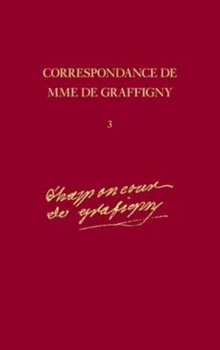 Correspondance De Madame De Graffigny. Tome 3 1 Octobre 1740 - 27 Novembre 1742 : Lettres 309-490