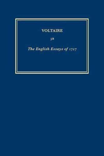 The Complete Works of Voltaire 3B [The English Essays of 1727]