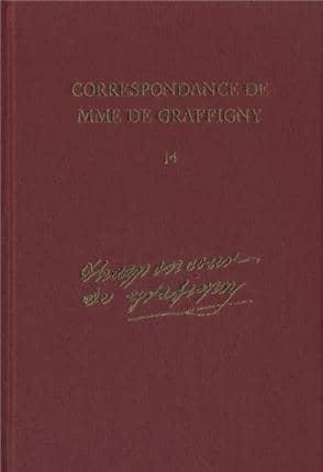 Correspondance De Mme De Graffigny. Vol. 14 Janvier 1754 - 31 Décembre 1755, Lettres 2093-2303