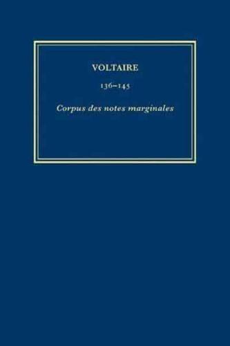 Complete Works of Voltaire. Volume 145 Notes Et Écrits Marginaux Conservés Hors De La Bibliothèque Nationale De Russie
