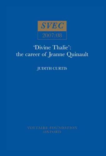 Divine Thalie: The Career Of Jeanne Quinault