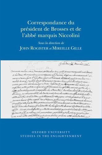 Correspondance Du Président De Brosses Et De L'abbé Marquis Niccolini