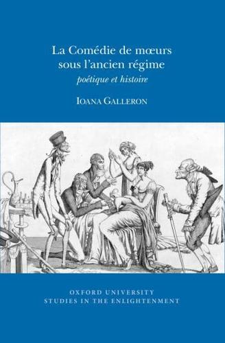 La Comédie Des Moeurs Sous l'Ancien Régime