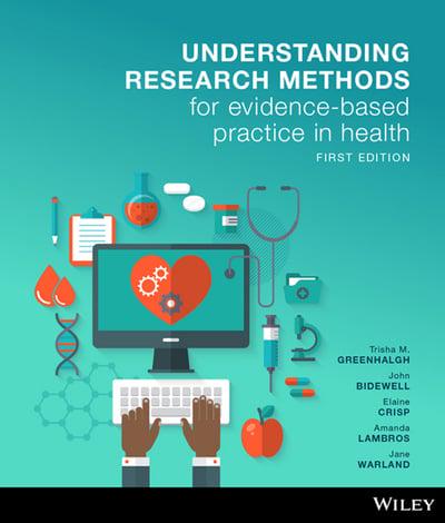 Understanding Research Methods for Evidence-Based Practice in Health