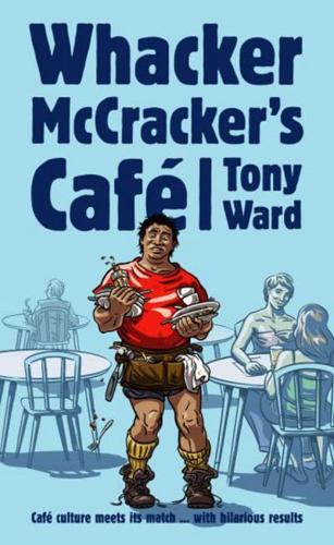 Whacker McCrackers Cafe