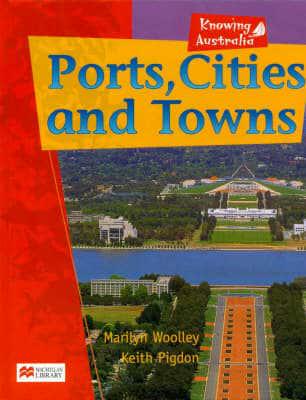 Ports, Cities and Towns