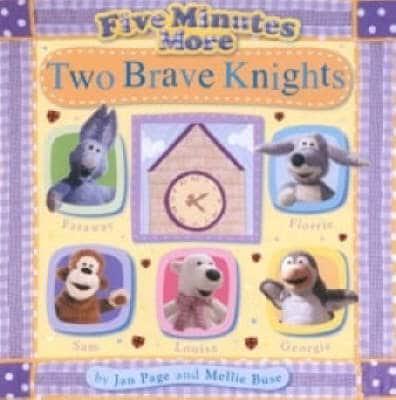 Five Minutes More: Two Brave Knights