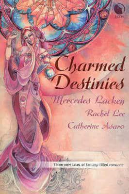 Charmed Destinies WITH Moonglow AND Drusilla's Dream
