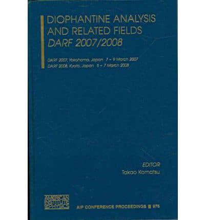 Diophantine Analysis and Related Fields, DARF 2007/2008