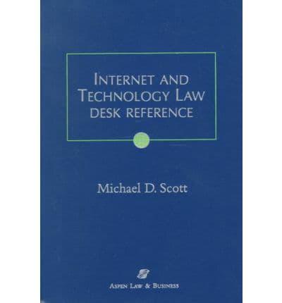 Internet and Technology Law Desk Reference