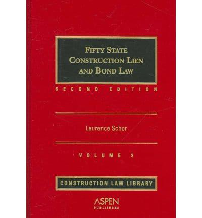 Fifty State Construction Lien and Bond Law, 2/E Volume 3