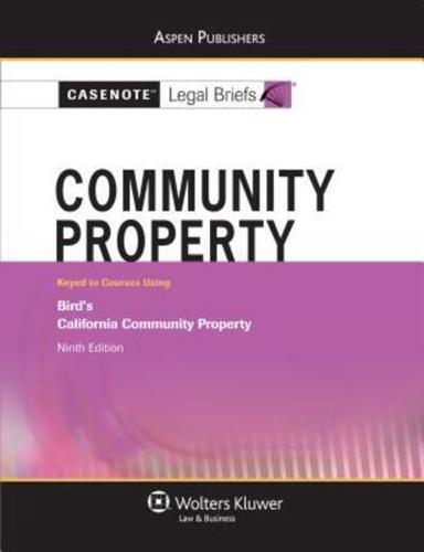 Casenote Legal Briefs: Community Property
