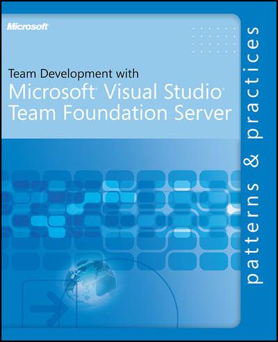 Team Development With Microsoft Visual Studio Team Foundation Server
