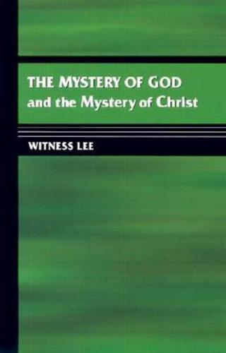 The Mystery of God and the Mystery of Christ