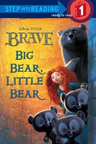 Big Bear, Little Bear (Disney/Pixar Brave). Step Into Reading(R)(Step 1)