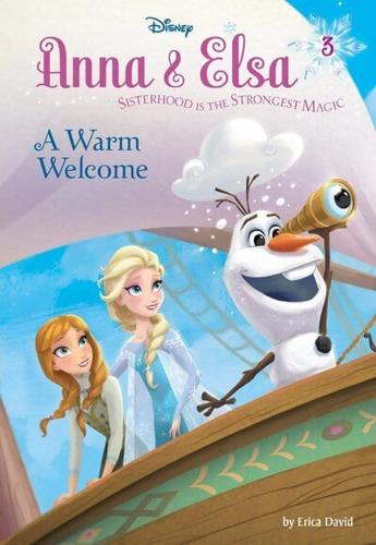 Anna & Elsa #3: A Warm Welcome (Disney Frozen)