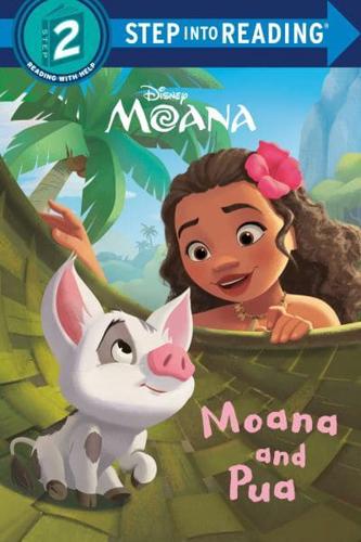 Moana and Pua (Disney Moana). Step Into Reading(R)(Step 2)