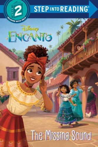 The Missing Sound (Disney Encanto). Step Into Reading(R)(Step 2)