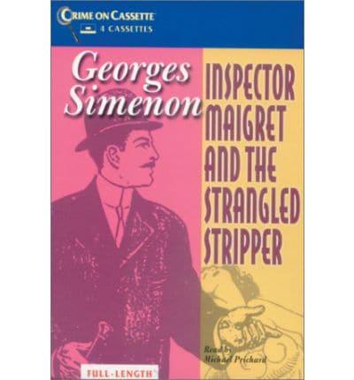 Inspector Maigret. AND The Strangled Stripper