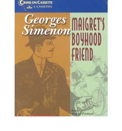 Maigret's Boyhood Friend. Unabridged