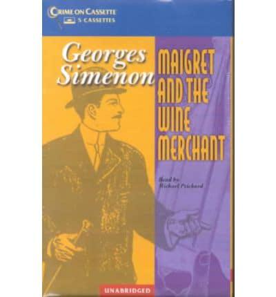 Maigret and the Wine Merchant. Unabridged