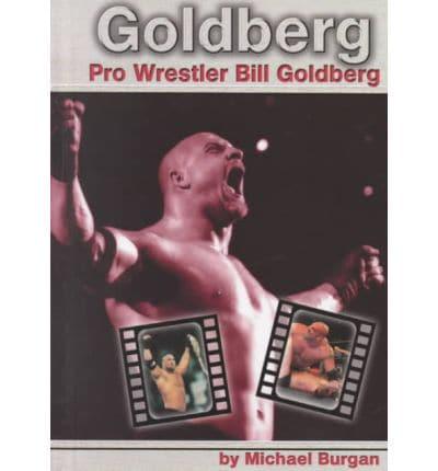 Goldberg, Pro Wrestler Bill Goldberg