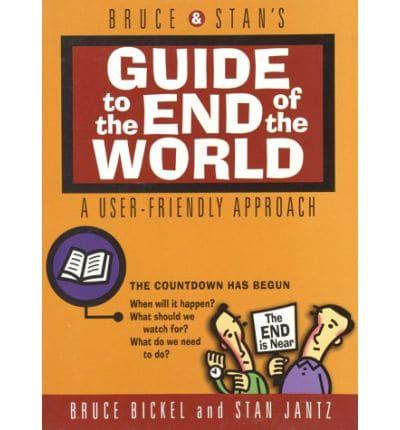 Bruce & Stan's Guide to the End of the World