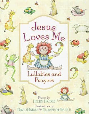 Jesus Loves Me Lullabies and Prayers