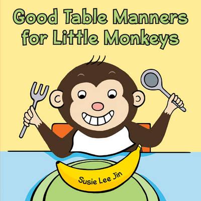 Good Table Manners for Little Monkeys