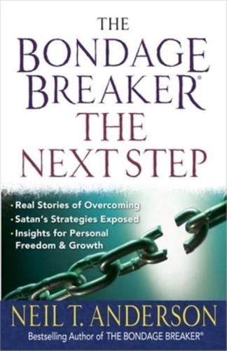 The Bondage Breaker--the Next Step