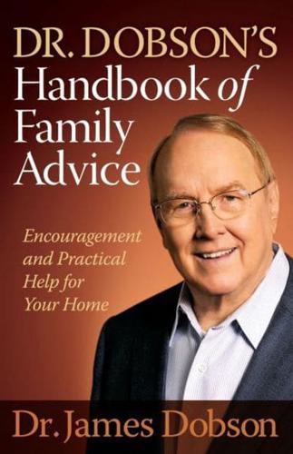 Dr. Dobson's handbook of family advice