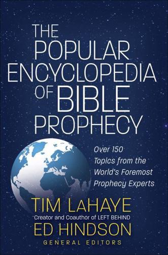 The Popular Encyclopedia of Bible Prophecy