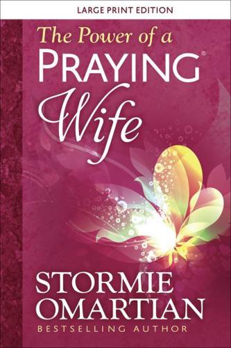 The Power of a Praying Wife Large Print