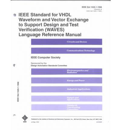 1029.1-1998 IEEE Standard for Vhdl Waveform and Vector Exchange to Support Design and Test Verification (Waves) Language Reference Manual