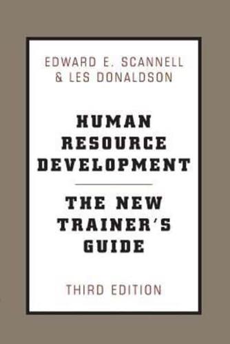 Human Resource Development: The New Trainer's Guide, 3rd Ed