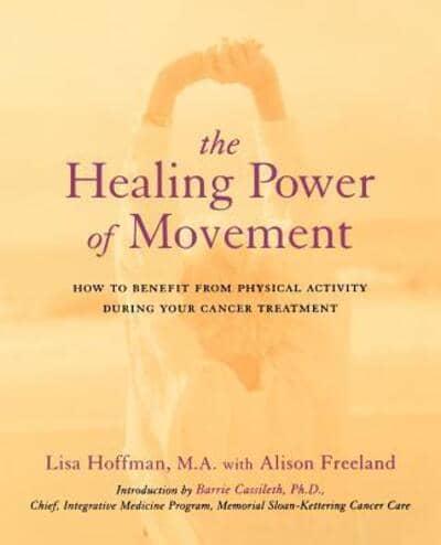 The Healing Power of Movement: How to Benefit from Physical Activity During Your Cancer Treatment