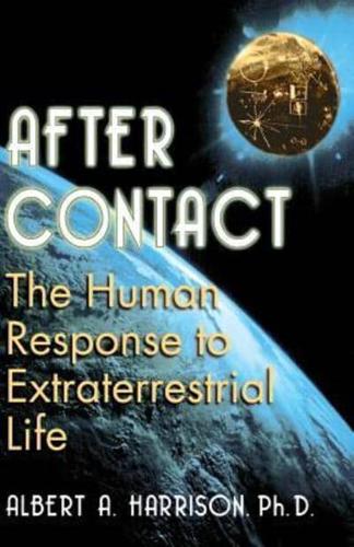 After Contact: The Human Response to Extraterrestrial Life