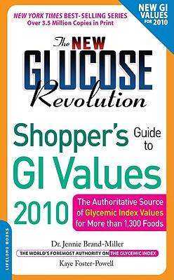 The New Glucose Revolution Shopper's Guide to GI Values 2010