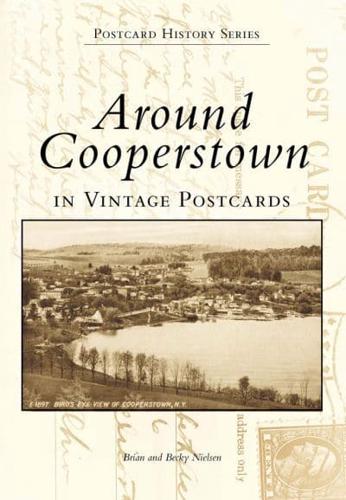 Around Cooperstown in Vintage Postcards